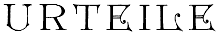 URTEILE