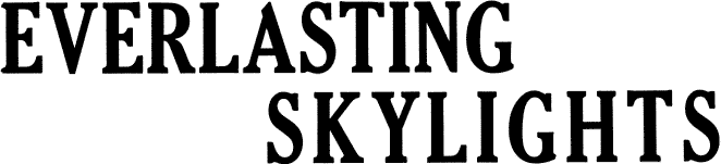 Everlasting Skylights