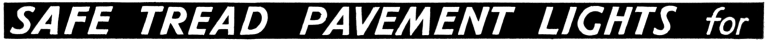 Safe Tread Pavement Lights
